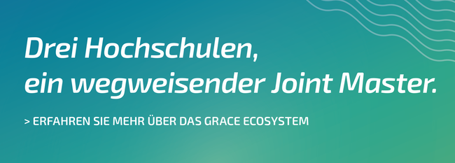 Drei Hochschulen, ein wegweisender Joint Master. Erfahren Sie mehr über das GRACE-Ökosystem