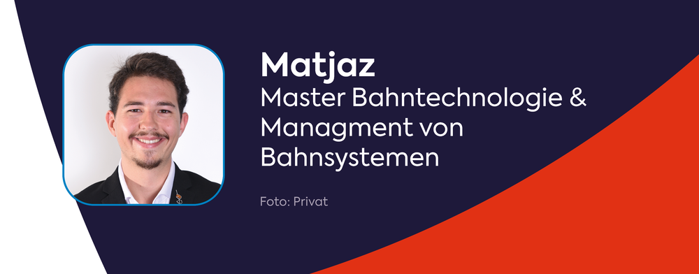 Matjaz: Master Bahntechnologie Matjaz: Master Bahntechnologie