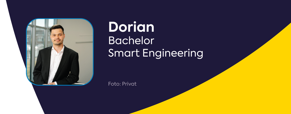 Dorian: Bachelor Smart Engineering Dorian: Bachelor Smart Engineering