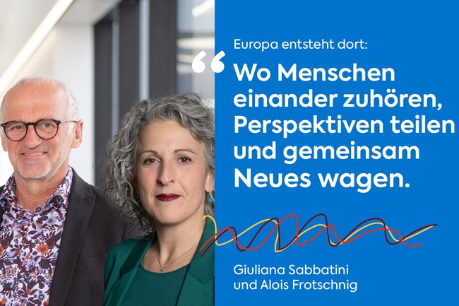 Grafik mit Foto von Alois Frotschnig und Giuliana Sabbatini, daneben ein Zitat: "Europeaness leben: Wo Menschen  einander zuhören, Perspektiven teilen und gemeinsam Neues wagen."