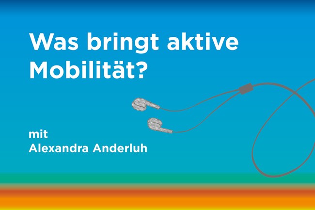 Podcast zum Thema: "Was bringt aktive Mobilität?"