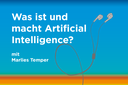 Podcast: Was ist und kann Artificial Intelligence?