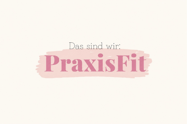 PraxisFit – Ready für die Arbeitswelt